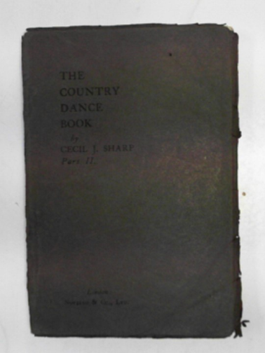 SHARP, Cecil J - The country dance book, part II: containing thirty country dances