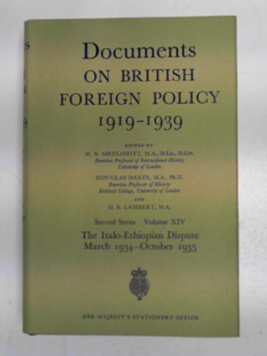 Great Britain: Foreign and Commonwealth Office - Documents on British foreign policy, 1919-39, second series, volume XIV: the Italo-Ethiopian dispute, March 21, 1934 - Oct.3, 1935