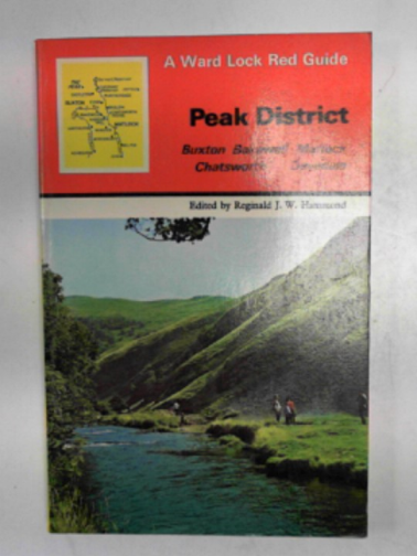 HAMMOND, Reginald J.W. (editor) - The Peak district: Buxton, Bakewell, Matlock, Chatsworth, Ashbourne, Dovedale