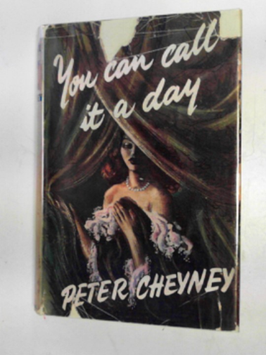 CHEYNEY, Peter - You can call it a day