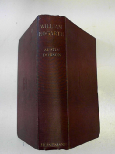 DOBSON, Austin - William Hogarth