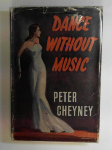 CHEYNEY, Peter - Dance without music