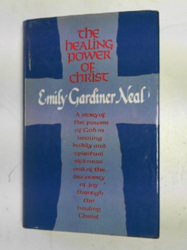 NEAL, Emily Gardiner - The healing power of Christ
