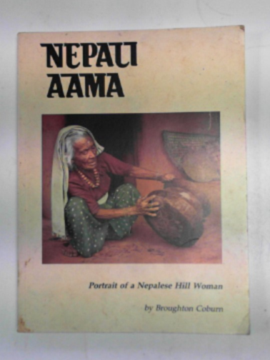 COBURN, Broughton - Nepali Aama: portrait of a Nepalese hill woman