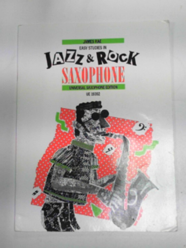 RAE, James - Easy studies in Jazz & Rock for saxophone: UE19392