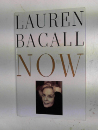BACALL, Lauren - Now