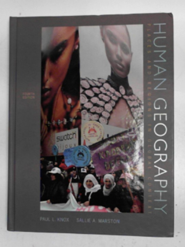 KNOX, Paul L. & MARSTON, Sallie A. - Places and regions in global context: human geography