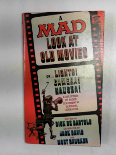 DE BARTOLO, Dick - A Mad look at old movies