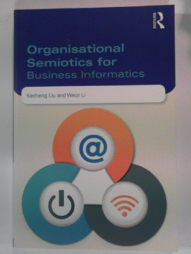 LIU, Kecheng & LI, Weizi - Organisational semiotics for business informatics