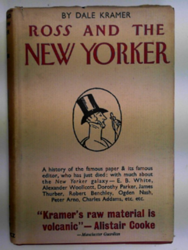 KRAMER, Dale - Ross and the New Yorker