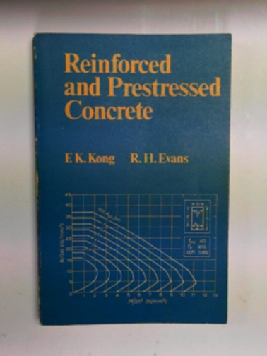 KONG, F.K. & EVANS, R.H. - Reinforced and prestressed concrete