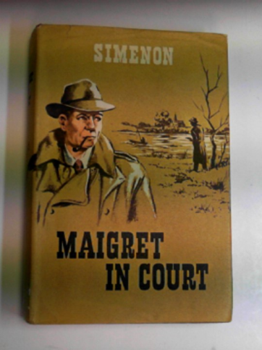 SIMENON, Georges - Maigret in court
