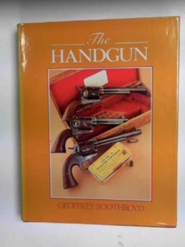 BOOTHROYD, Geoffrey - The Handgun