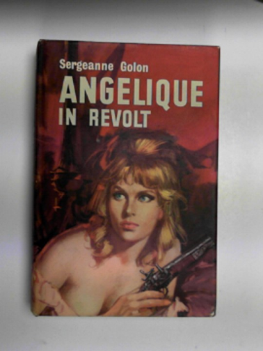 GOLON, Sergeanne - Angelique in revolt