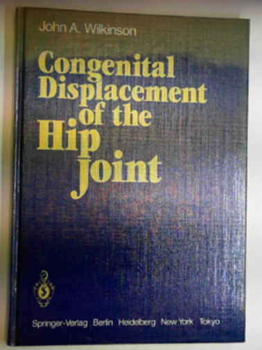 WILKINSON, J.A. - Congenital displacement of the hip joint