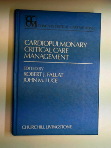 FALLAT, Robert J. & LUCE, John M. (Eds.) - Cardiopulmonary critical care