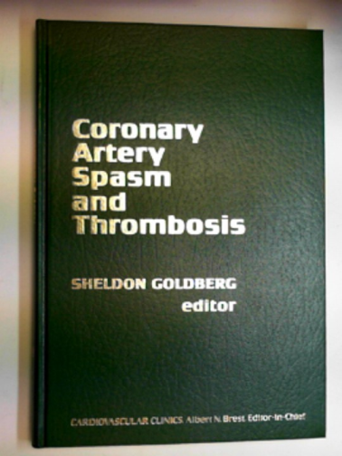 GOLDBERG, S. (Ed.) - Coronary artery spasm and thrombosis
