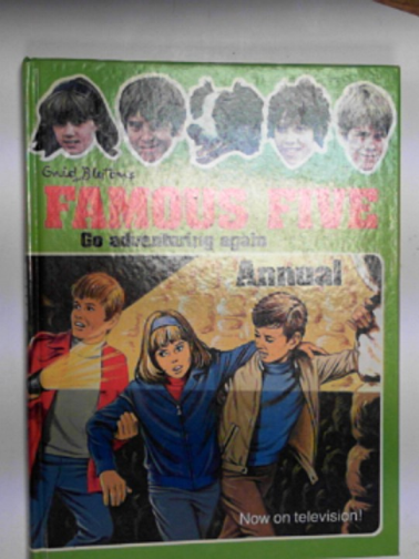 BLYTON, Enid. - Enid Blyton's Famous Five go adventuring again Annual