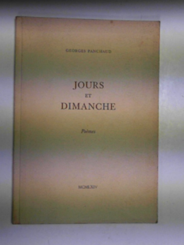 PANCHAUD, Georges - Jours et Dimanche: poemes