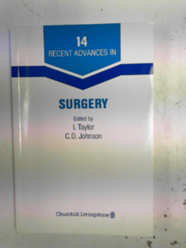 TAYLOR, I & JOHNSON, C.D. (eds) - Recent advances in surgery: No. 14