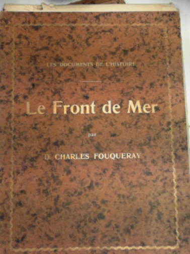 FOUQUERAY, Charles D - Le front de mer (Les documents de histoire)