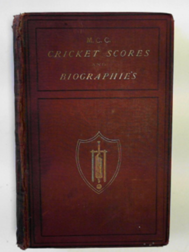 HAYGARTH, Arthur - Arthur Haygarth's cricket scores and biographies from 1855 to 1875, vol.VI [1858-1860]