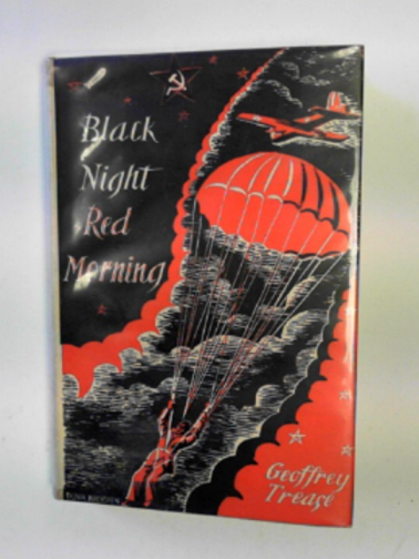 TREASE, Geoffrey - Black night red morning