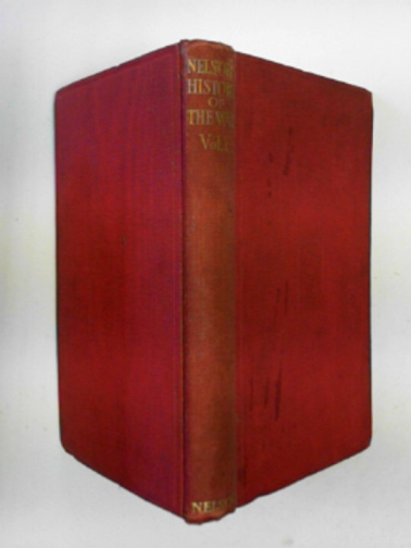 BUCHAN, John - Nelson's History of the war, volume 1: from the beginning of the war to the fall of Namur