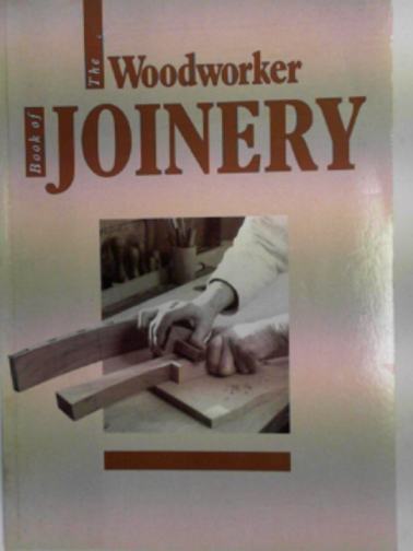 WOODWORKER - The Woodworker book of joinery