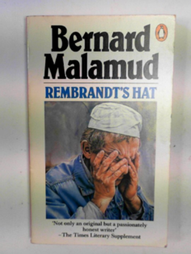MALAMUD, Bernard - Rembrandt's Hat