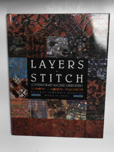 CAMPBELL-HARDING, Valerie & GREY, Maggie - Layers of stitch