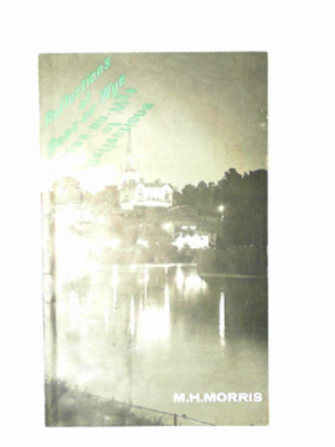 MORRIS, M.H. - Reflections of Ross-on-Wye: stories of a Herefordshire town