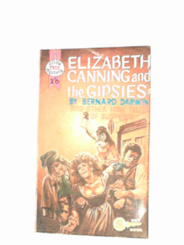 DARWIN, Bernard & others - Elizabeth Canning and the Gipsies, & other stories