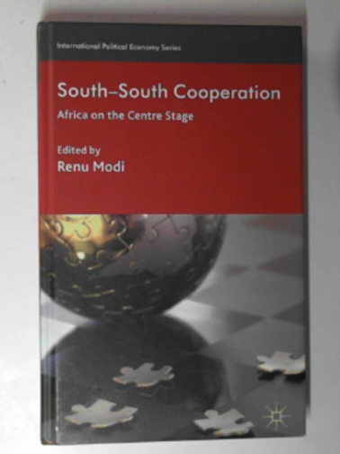 MODI, Renu - South-South cooperation: Africa on the centre stage