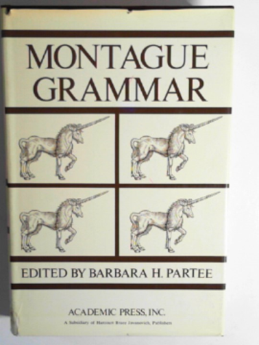PARTEE, Barbara H (ed) - Montague grammar
