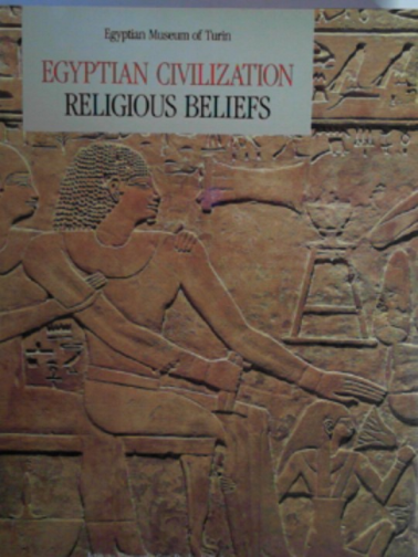 ROVERI, Anna Maria Donadoni (ed) - Egyptian civilization: religious belief
