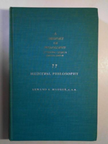 MAURER, Armand A - Medieval philosophy