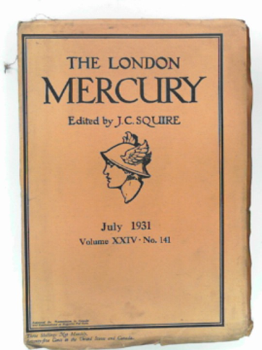 SQUIRE, J.C. (ed) - The London Mercury, vol.XXIV (24), no.141, July 1931