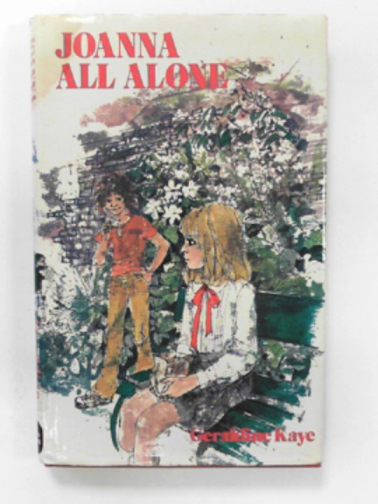 KAYE, Geraldine - Joanna all alone