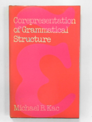 KAC, Michael B. - Corepresentation of grammatical structure