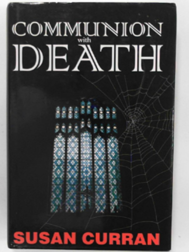 CURRAN, Susan - Communion with death