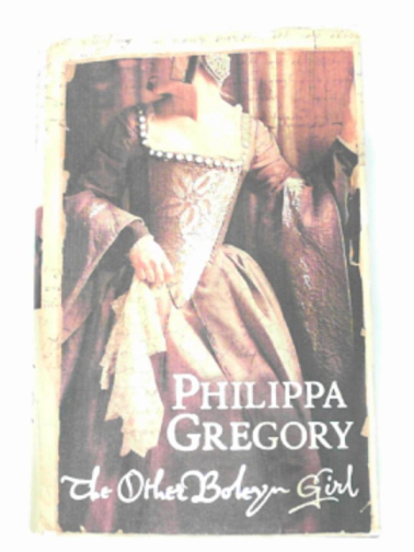 GREGORY, Philippa - The other Boleyn girl