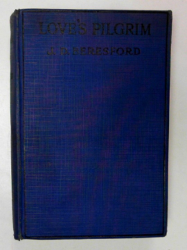 BERESFORD, J.D. - Love's pilgrim