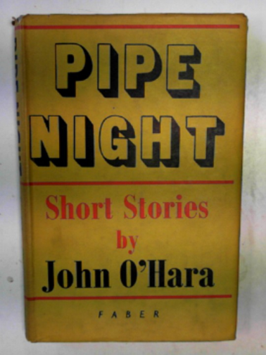 O'HARA, John - Pipe night