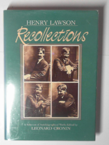 LAWSON, Henry / CRONIN, Leonard (ed) - Recollections: a selection of autobiographical works