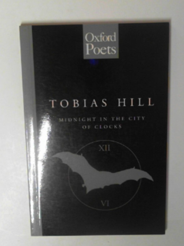 HILL, Tobias - Midnight in the city of clocks