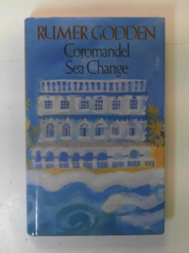 GODDEN, Rumer - Coromandel sea change