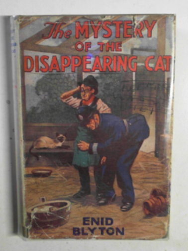 BLYTON, Enid - The mystery of the disappearing cat: the second adventure of the five Find-Outers and Dog
