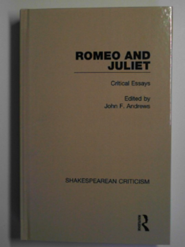 ANDREWS, John F. (ed) - Romeo and Juliet: critical essays