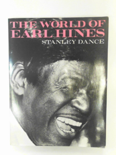 DANCE, Stanley - The world of Earl Hines